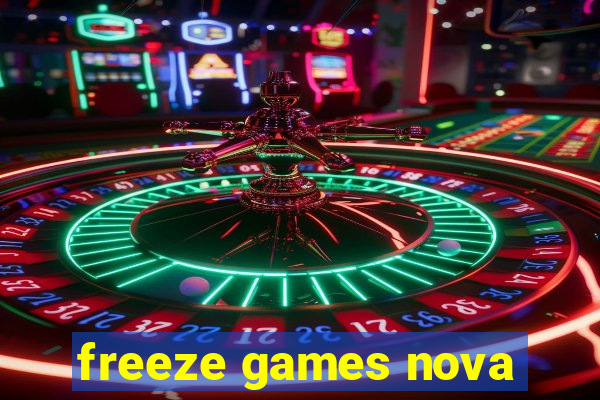 freeze games nova